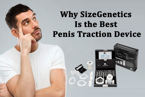 Why SizeGenetics is the Best Penis Traction Device