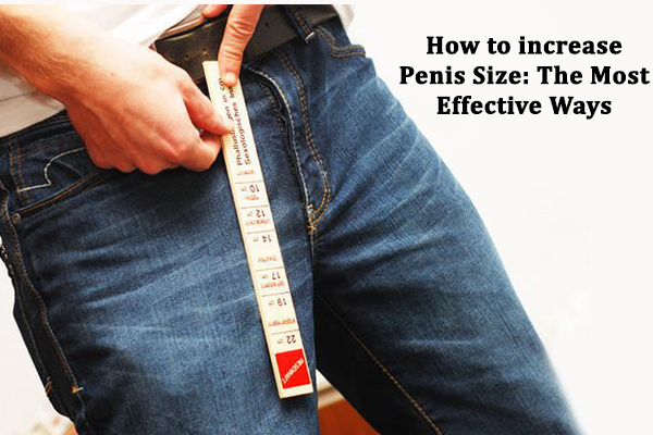 How to Increase Penis Size